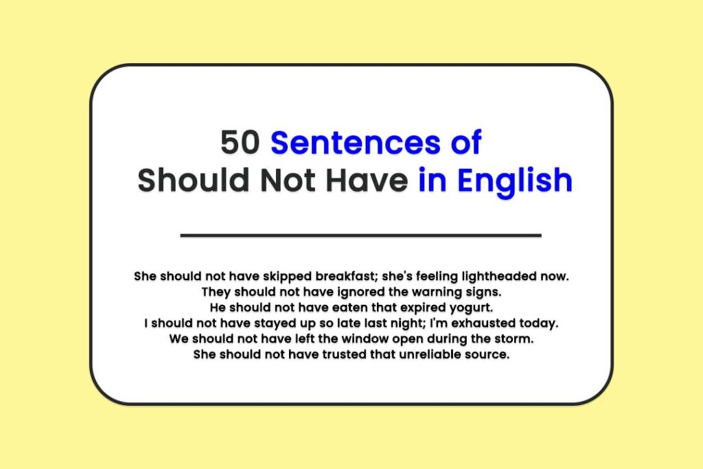 50 sentences of should not have