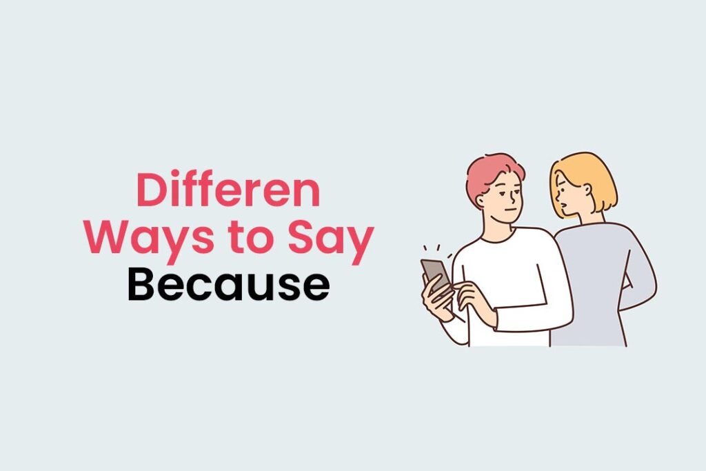 ways to say because